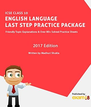 Exam18 ICSE Class 10 English Language Last Step Practice Package for March 2017 Board Exams (Paperback)