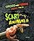 Scary Animals