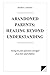 Abandoned Parents by Sharon A. Wildey