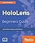 HoloLens Beginner's Guide by Jason Odom