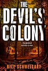 The Devil's Colony by Bill Schweigart
