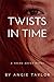 Twists in Time