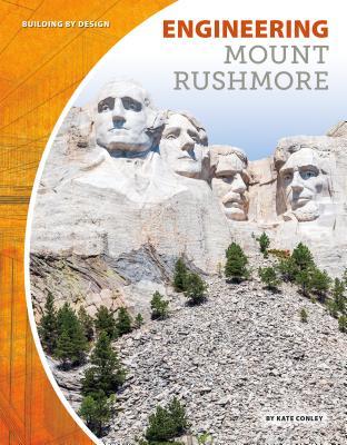 Engineering Mount Rushmore (Building by Design Set 1)