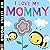 I Love My Mommy