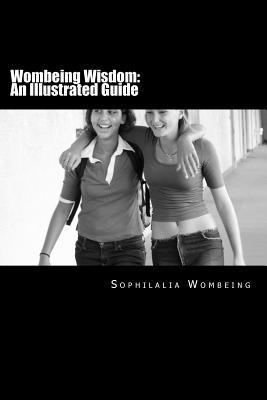 Wombeing Wisdom: An Illustrated Guide: Complete Text with Journal Pages