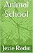 Animal School