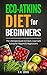 Eco-Atkins Diet Beginner's ...