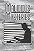 Malicious Mysteries: A Dedi...