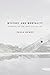 Mystery and Mortality: Essays on the Sad, Short Gift of Life