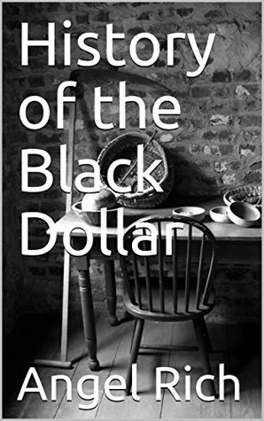 History of the Black Dollar (Kindle Edition)