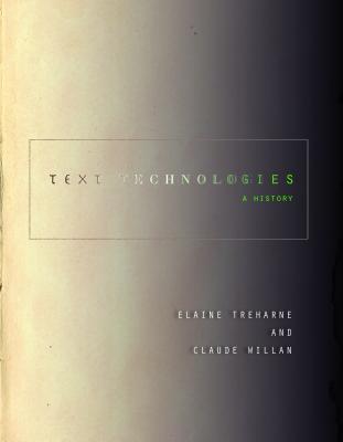 Text Technologies: A History (Hardcover)
