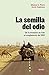 La semilla del odio by Mónica G. Prieto