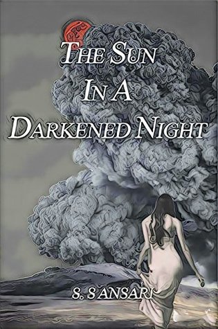 The Sun In A Darkened Night (Kindle Edition)