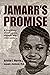 Jamarr's Promise: A True St...