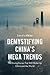 Demystifying China’s Mega Trends: The Driving Forces That Will Shake Up China and the World