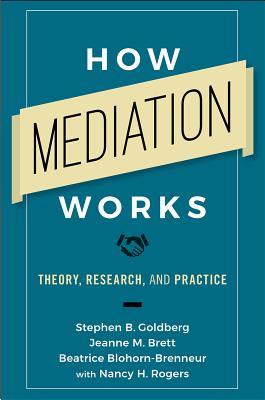 How Mediation Works: Theory, Research, and Practice (Paperback)