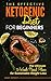 The Effective Ketogenic Diet for Beginners: The Ultimate 5-Week Meal Plan for Sustainable Weight Loss