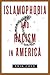 Islamophobia and Racism in America by Erik Love Islamophobia and Racism in America by Erik Love