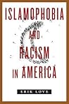 Islamophobia and Racism in America by Erik Love