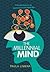 The Millennial Mind: A Survival Guide for All Generations in the Digital Age.