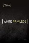 White Privilege by M.T. Blakemore