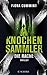 Die Rache (Der Knochensammler, #2)