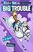 Big Trouble (Friday Barnes #3)