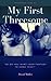 Threesome Stories: My First Threesome