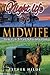 Nightlife of a Midwife: Stories of Life, Birth and the Providence of God