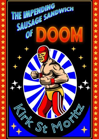 The Impending Sausage Sandwich of Doom