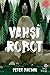 Vahşi Robot (The Wild Robot, #1)