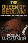 The Queen of Bedlam