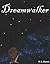 Dreamwalker