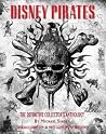 Disney Pirates: The Definitive Collector’s Anthology: Ninety years of pirates in Disney feature films, television shows, and parks. (Disney Editions Deluxe)