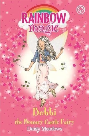 Bobbi the Bouncy Castle Fairy (Rainbow Magic: The Funfair Fairies, #4)