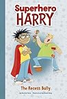 The Recess Bully (Superhero Harry) The Recess Bully (Superhero Harry)
