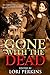 Gone with the Dead: An Anthology of Romance and Horror
