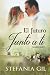 El futuro junto a ti (Naranjales Alcalá) (Spanish Edition)
