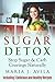 Sugar Detox: Stop Sugar & Carb Cravings Naturally
