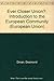 Ever Closer Union?: Introduction to the European Community (European Union)