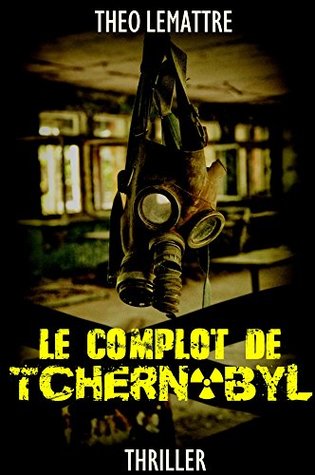 Le complot de Tchernobyl (Kindle Edition)