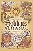 Llewellyn's 2018 Sabbats Almanac: Samhain 2017 to Mabon 2018