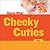 Cheeky Cuties: Hamster (Guess What)