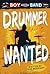 Drummer Wanted (Boy Seeking Band)