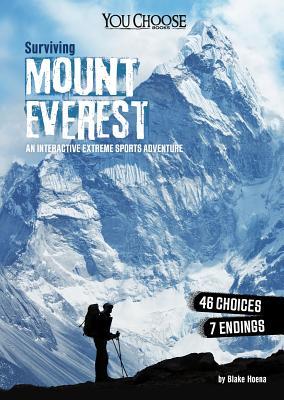 Surviving Mount Everest: An Interactive Extreme Sports Adventure (You Choose: Surviving Extreme Sports)