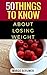 50 Things To Know About Losing Weight: Keeping it healthy, smart and in the budget. (50 Things to Know About Life, Relationships, and Personal Growth for Adults: Practical Guides for Everyday Life)
