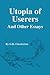Utopia of Userers And Other Essays