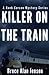 Killer On The Train (A Hank Carson Mystery Series)
