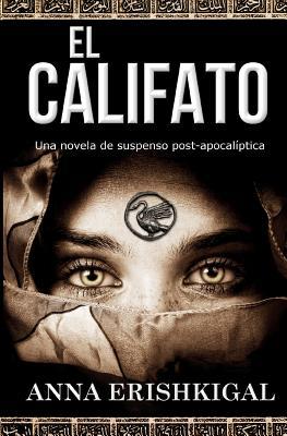 El Califato: Una Novela de Suspenso Post-Apocaliptica