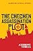 The Chechen Assassination Plot: the cardboard carton murders